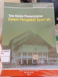 Image of Tata Kelola Pemerintahan dalam Perspektif Syari'ah